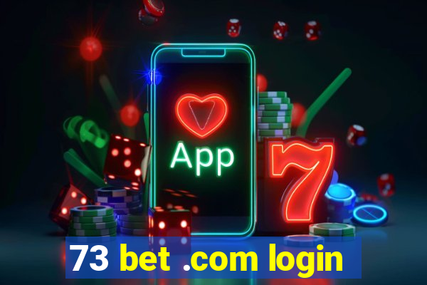 73 bet .com login